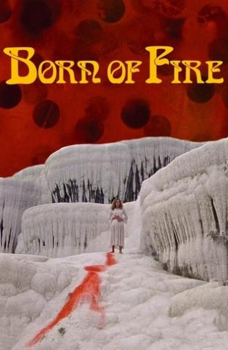 Born of Fire (1987)