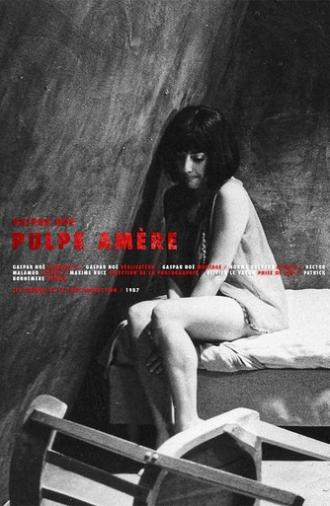 Pulpe Amère (1987)