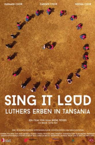 Sing it loud - Luthers Erben in Tansania (2017)