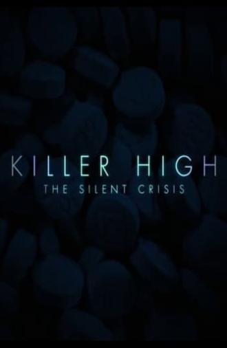 Killer High: The Silent Crisis (2021)