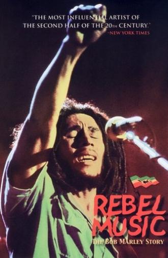 Rebel Music - The Bob Marley Story (2001)
