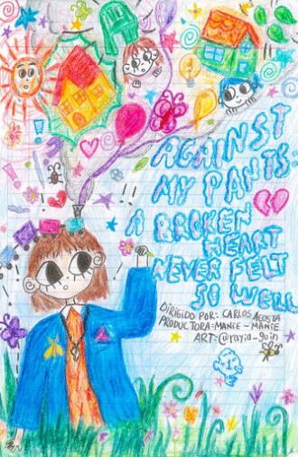 Against my pants: A broken heart never felt so well (2023)