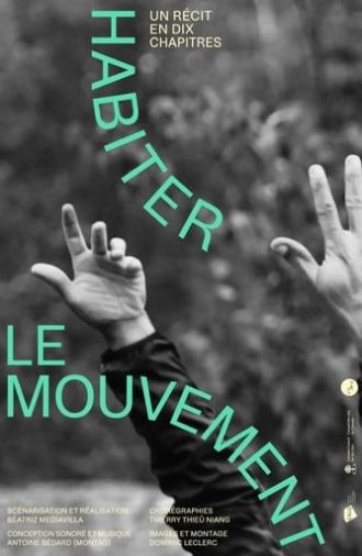 Habiter le mouvement (un récit en 10 chapitres) (2019)