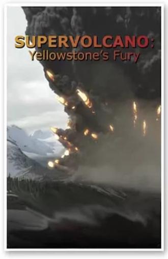 Supervolcano: Yellowstone's Fury (2013)