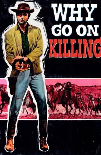 Why Go On Killing? (1965)