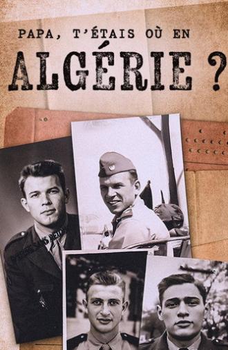 Papa, t'étais où en Algérie ? (2025)