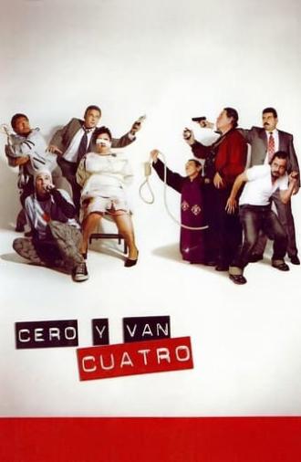 Cero y van cuatro (2004)