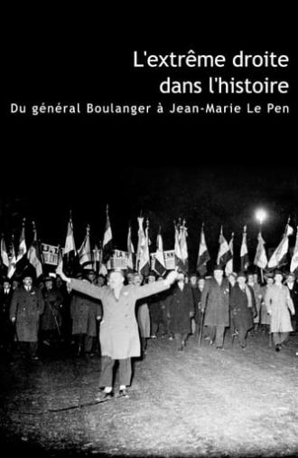 L'Extrême Droite dans l'Histoire : Du général Boulanger à Jean-Marie Le Pen (2002)