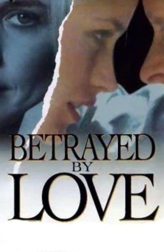 Betrayed by Love (1994)