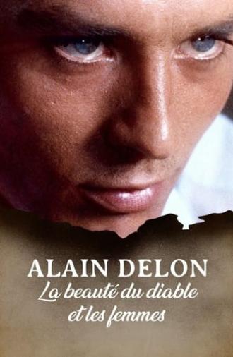 Alain Delon, la beauté du diable et les femmes... (2019)