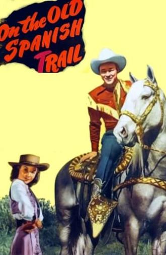 On the Old Spanish Trail (1947)