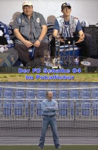 Mythos in Blau-Weiß - Der FC Schalke 04 im Pokalfieber (2002)
