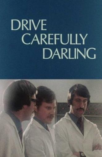 Drive Carefully, Darling (1975)