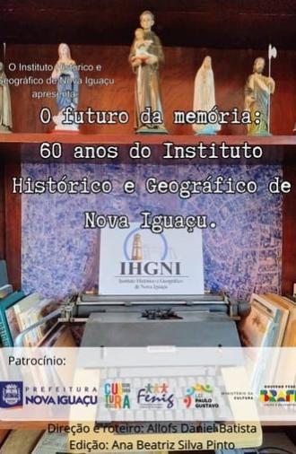 O Futuro da Memória: 60 anos do Instituto Histórico Geográfico de Nova Iguaçu (2024)