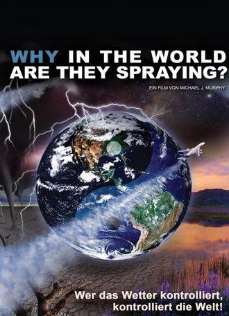Why In The World Are They Spraying? (2013)
