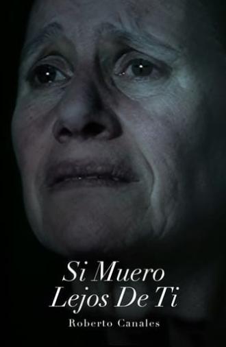 Si muero lejos de ti (2007)