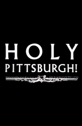 Holy Pittsburgh! (1989)