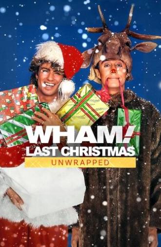 Wham!: Last Christmas Unwrapped (2024)