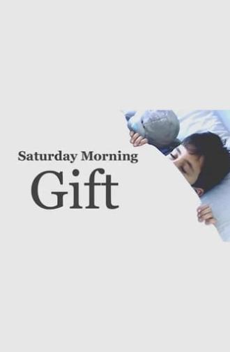 Saturday Morning Gift (2010)