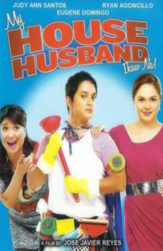 My House Husband - Ikaw Na! (2011)