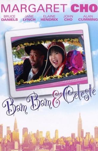 Bam Bam and Celeste (2005)