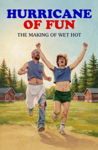Hurricane of Fun: The Making of Wet Hot (2015)