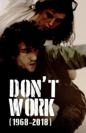 Don't Work (1968-2018) (2018)