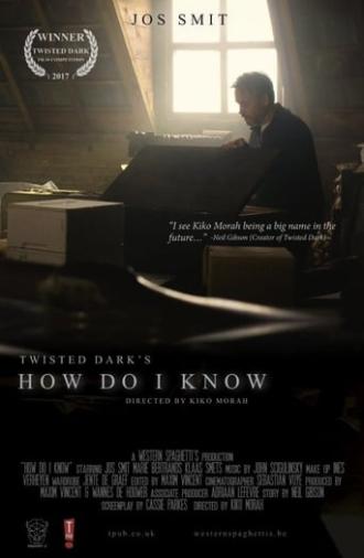 How Do I Know (2017)