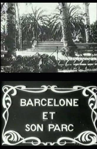 Barcelona and Its Park (1911)