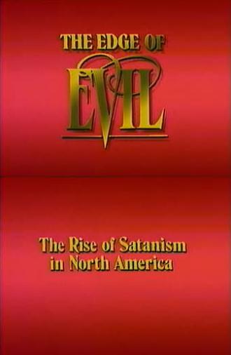 The Edge of Evil: The Rise of Satanism in North America (1989)