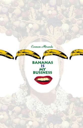 Carmen Miranda: Bananas Is My Business (1995)