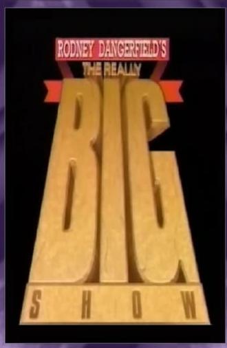 Rodney Dangerfield's The Really Big Show (1991)