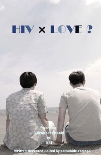 HIV × Love? (2017)