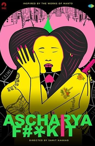 Ascharya Fuck It (2018)