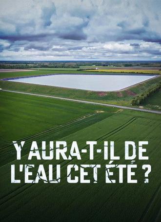 Y aura-t-il de l’eau cet été ? (2025)