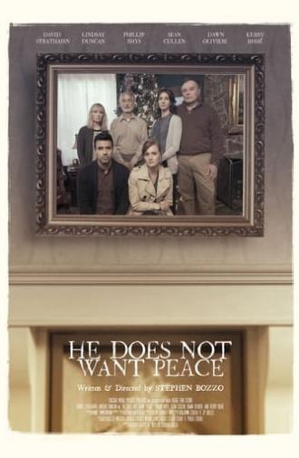 He Does Not Want Peace (2016)