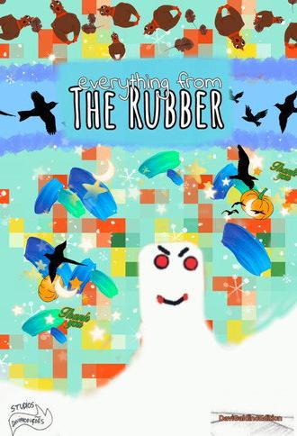 Everything from the Rubber (2019)