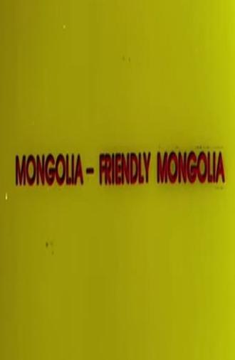 Friendly Mongolia (1987)