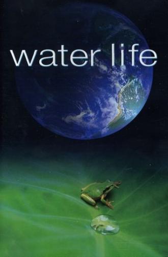 Water Life A World of Water (2009)