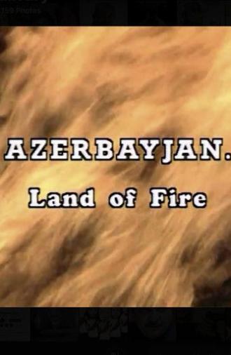 Azerbaijan. Land of Fire (1997)