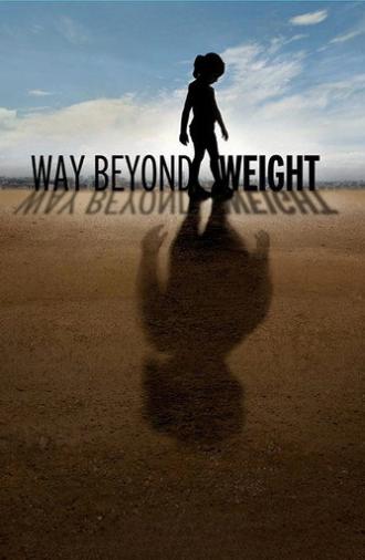 Way Beyond Weight (2012)