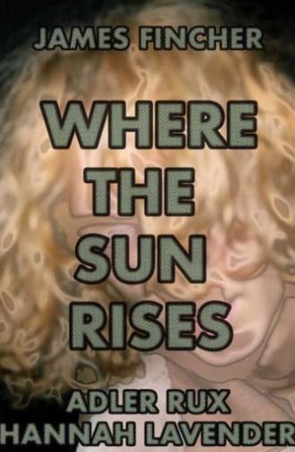 Where The Sun Rises (2022)