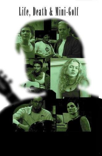 Life, Death & Mini-Golf (2004)