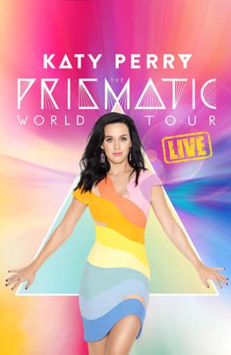 Katy Perry: The Prismatic World Tour Live (2015)