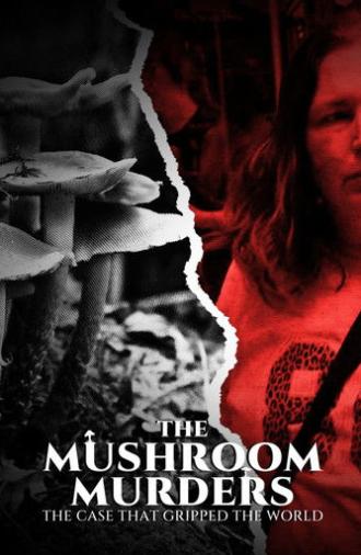 The Mushroom Murders: The Case That Gripped the World (2025)
