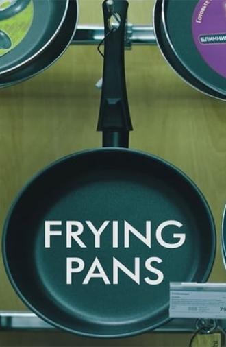 Frying Pans (2016)