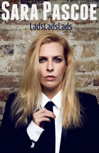 Sara Pascoe Live: LadsLadsLads (2019)