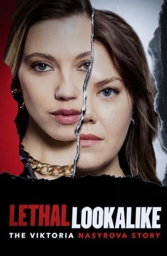 Lethal Lookalike: The Viktoria Nasyrova Story (2024)