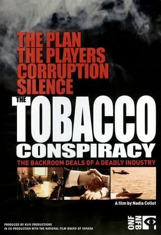 The Tobacco Conspiracy: The Backroom Deals of a Deadly Industry (2011)