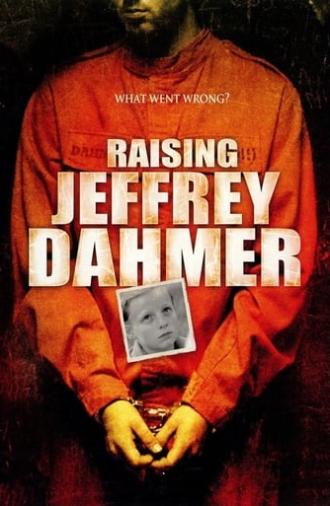 Raising Jeffrey Dahmer (2006)